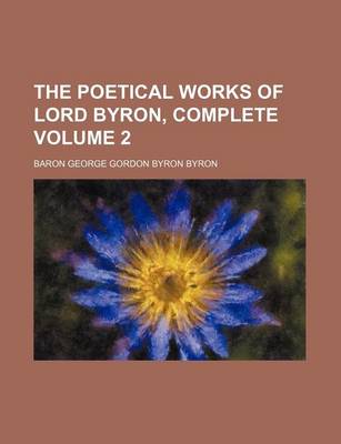 Book cover for The Poetical Works of Lord Byron, Complete Volume 2