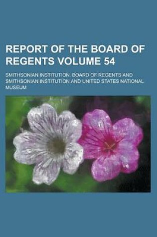 Cover of Report of the Board of Regents Volume 54