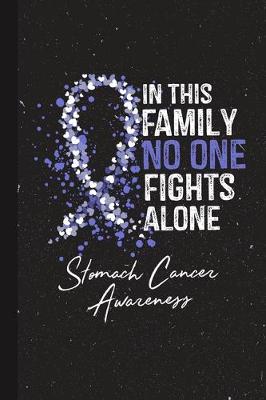 Book cover for In This Family No One Fights Alone Stomach Cancer Awareness