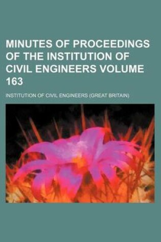 Cover of Minutes of Proceedings of the Institution of Civil Engineers Volume 163