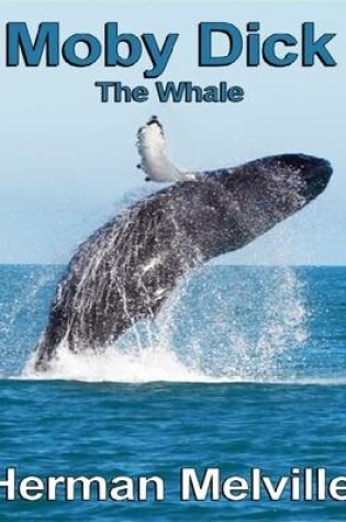 Cover of Moby Dick: The Whale