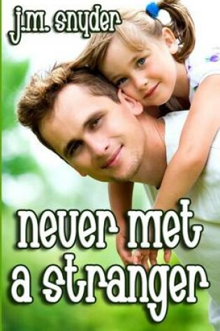 Cover of Never Met a Stranger