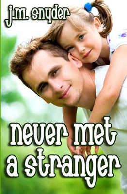 Book cover for Never Met a Stranger