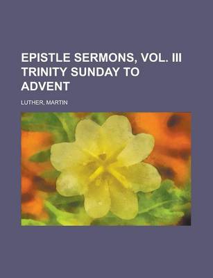 Book cover for Epistle Sermons, Vol. III Trinity Sunday to Advent