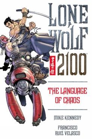 Cover of Lone Wolf 2100 Volume 2: The Language Of Chaos