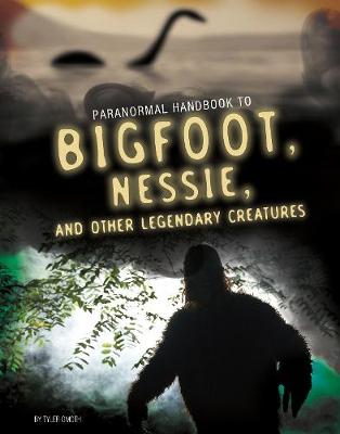 Book cover for Handbook to Bigfoot, Nessie, and Other Legendary Creatures