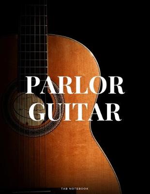 Book cover for Parlor Guitar Tab Notebook