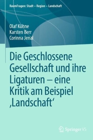 Cover of Die Geschlossene Gesellschaft und ihre Ligaturen – eine Kritik am Beispiel ‚Landschaft‘