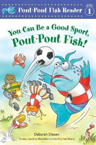 Cover of You Can Be a Good Sport, Pout-Pout Fish!