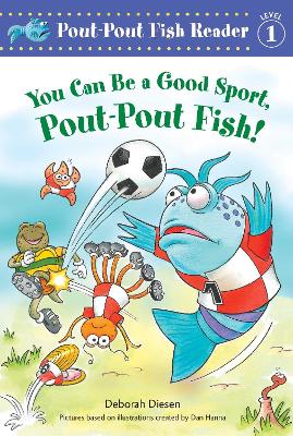 Cover of You Can Be a Good Sport, Pout-Pout Fish!