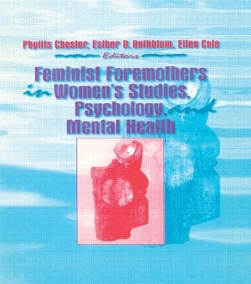 Book cover for Feminist Foremothers in Women's Studies, Psychology, and Mental Health