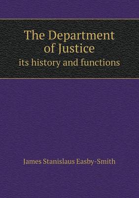 Book cover for The Department of Justice its history and functions