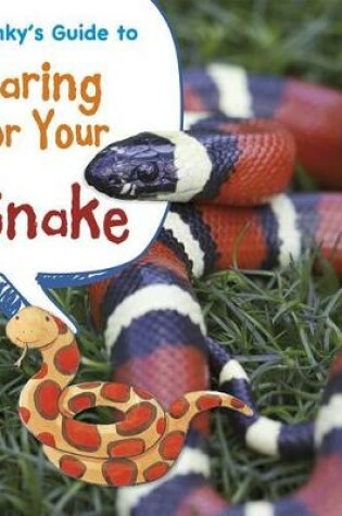 Cover of Pets Guides Slinkys Guide to Caring for Your Snake