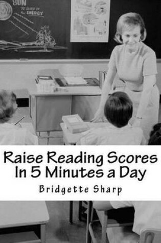 Cover of Raise Reading Scores In 5 Minutes a Day