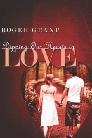 Cover of Dipping Our Hearts in Love