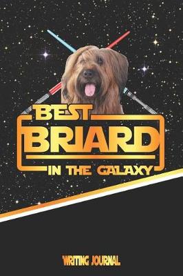 Book cover for Best Briard in the Galaxy Writing Journal