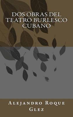 Book cover for DOS Obras del Teatro Burlesco Cubano