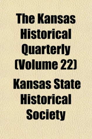 Cover of The Kansas Historical Quarterly (Volume 22)