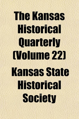 Book cover for The Kansas Historical Quarterly (Volume 22)