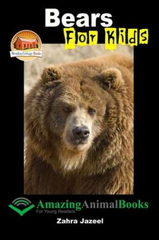 Cover of Bears for Kids - Amazing Animal Books