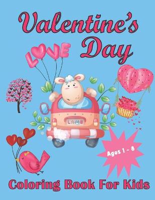 Book cover for Valentine's Day Coloring Book For Kids Aged 1-8