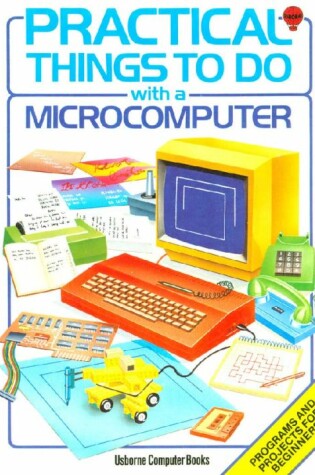 Cover of Practical Things to Do with a Microcomputer