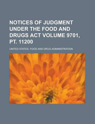 Book cover for Notices of Judgment Under the Food and Drugs ACT Volume 9701, PT. 11200