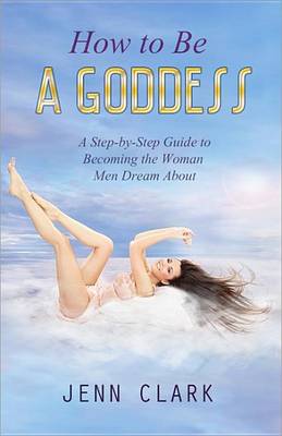 Book cover for How to Be a Goddess