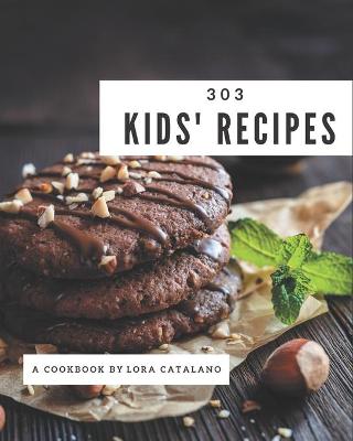 Book cover for 303 Kids' Recipes