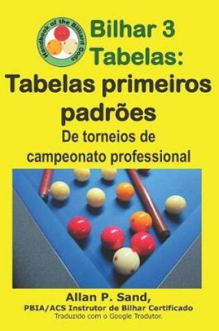 Cover of Bilhar 3 Tabelas - Tabelas Primeiros Padr es