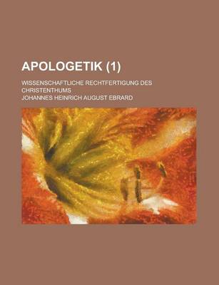 Book cover for Apologetik; Wissenschaftliche Rechtfertigung Des Christenthums (1)