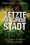 Book cover for Die letzte verlorene Stadt