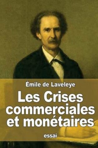 Cover of Les Crises commerciales et monétaires