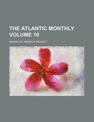 Book cover for The Atlantic Monthly Volume 10