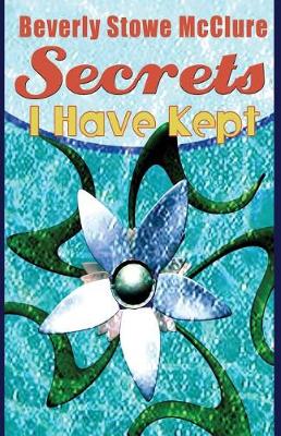 Book cover for Secrets I Have Kept