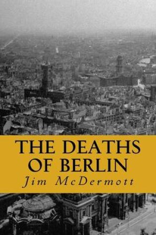 Cover of The Deaths of Berlin