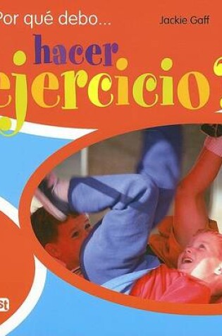 Cover of Por Que Debo Hacer Ejercicio?