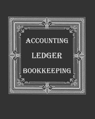 Book cover for Accounting Ledger Bookkeeping