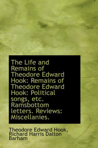 Cover of The Life and Remains of Theodore Edward Hook