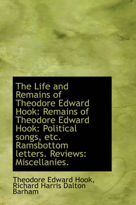 Book cover for The Life and Remains of Theodore Edward Hook