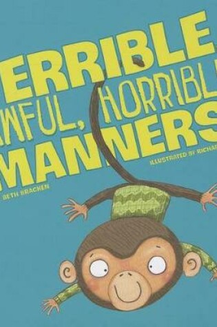 Cover of Terrible, Awful, Horrible Manners (Little Boost)