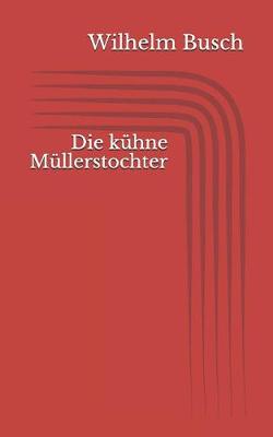 Book cover for Die kühne Müllerstochter