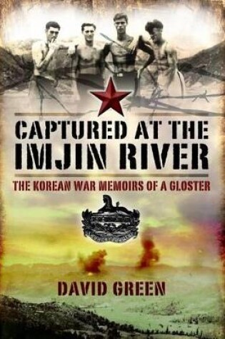 Cover of Captured at the Imjin River: The Korean War Memoirs of a Gloster