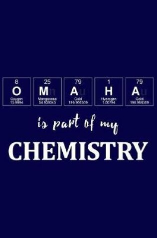 Cover of Omaha Is Part of My Chemistry