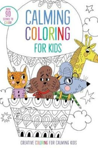 Cover of Calming Coloring for Kids