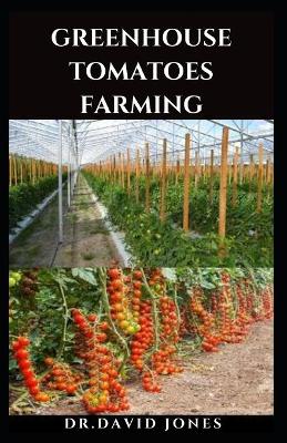 Book cover for Greenhouse Tomatoes Farming