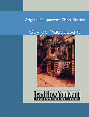 Book cover for Original Maupassant Short Stories