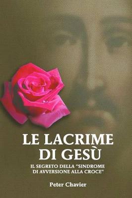 Book cover for Le Lacrime di Gesu