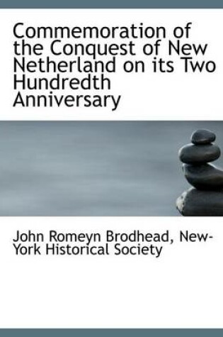 Cover of Commemoration of the Conquest of New Netherland on Its Two Hundredth Anniversary