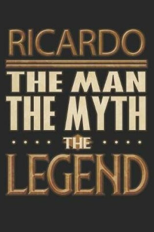 Cover of Ricardo The Man The Myth The Legend